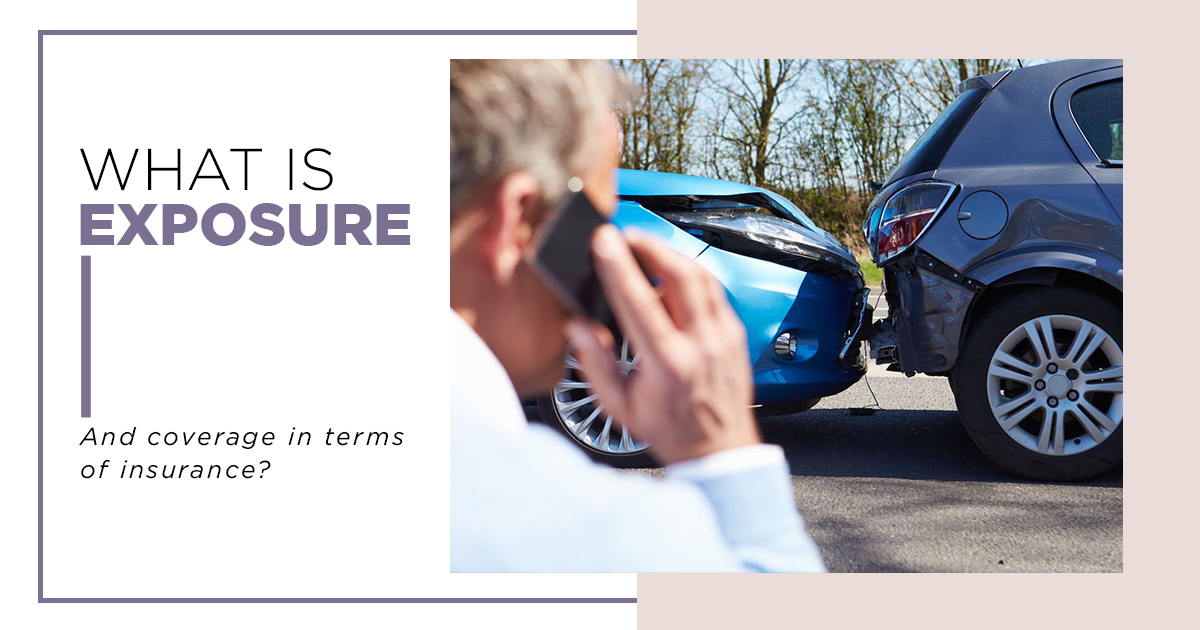 What Is Exposure And Coverage In Terms Of Insurance?