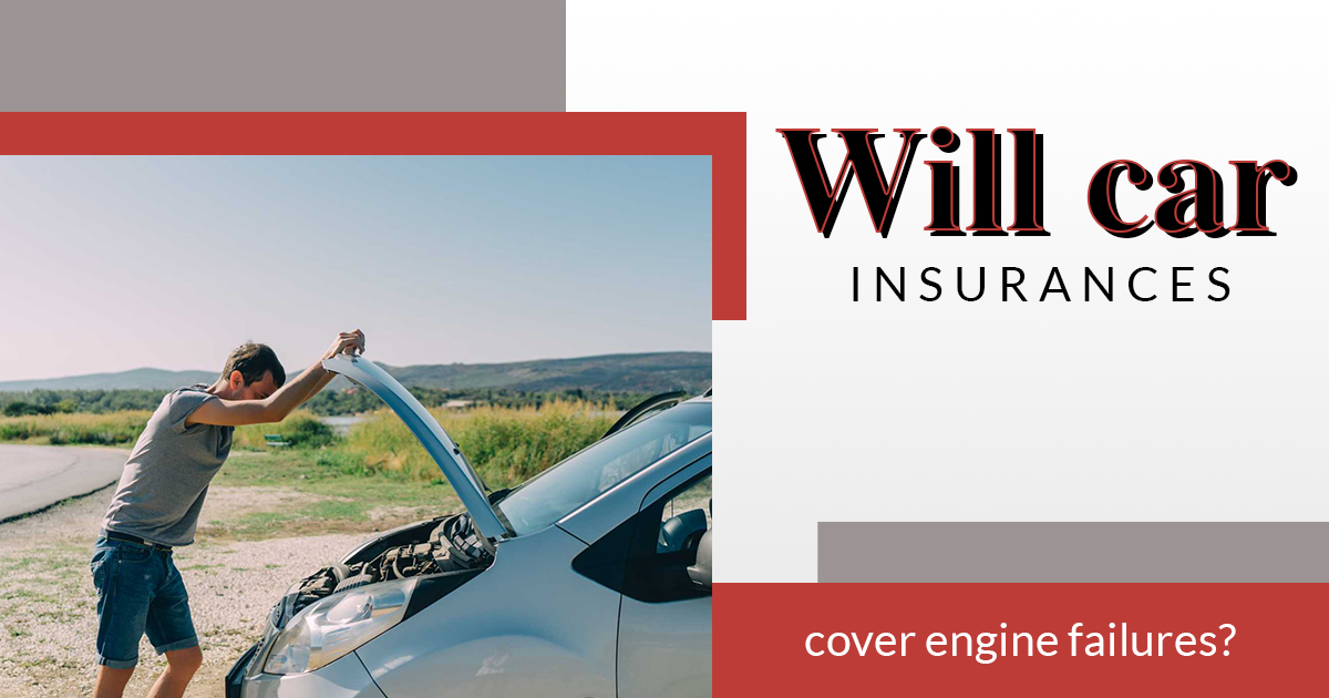 Will Car Insurance Policy Cover Engine Failures?