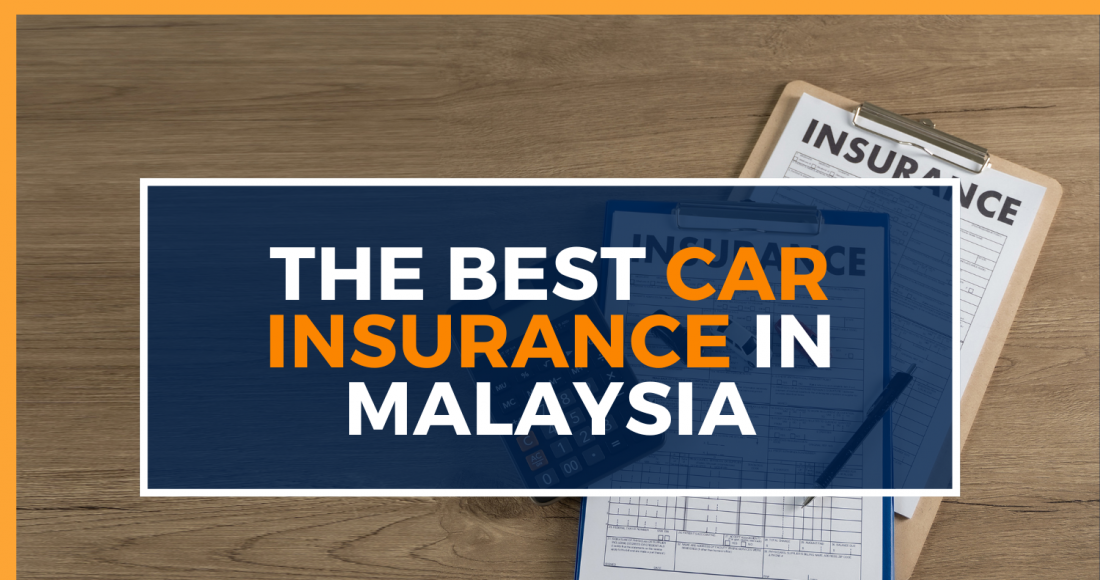 The Best Car Insurance In Malaysia Blog Featured Image