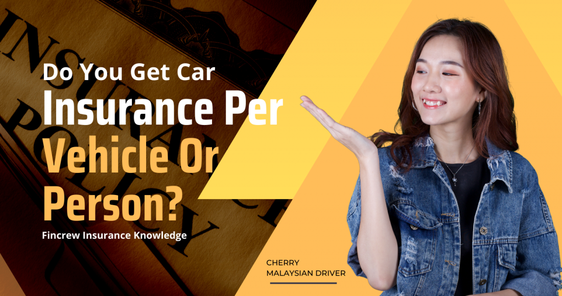 Do You Get Car Insurance Per Vehicle Or Person Blog Featured Image