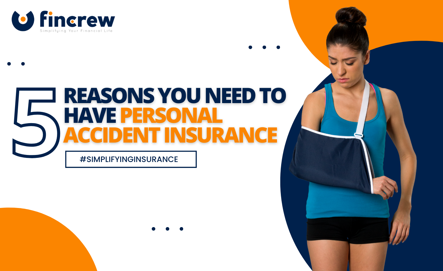 Reasons You Need To Have Personal Accident Insurance Blog Featured Image