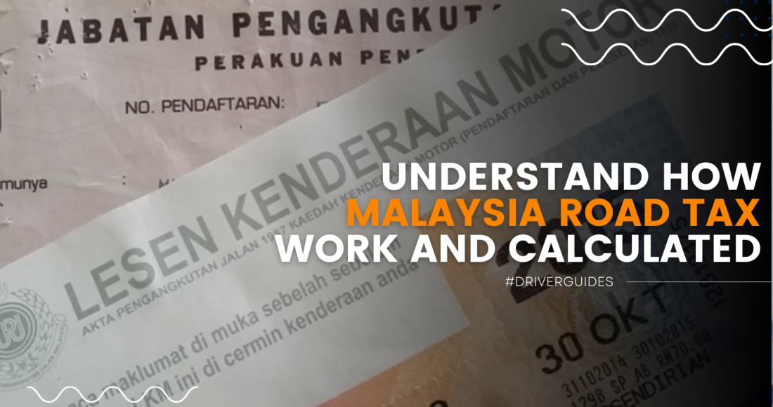 Learn How Malaysia Road Tax Work And Calculated Blog Featured Image