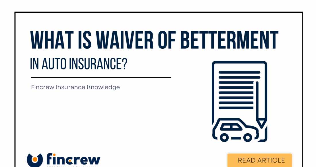 Waiver Of Betterment In Auto Insurance blog featured image