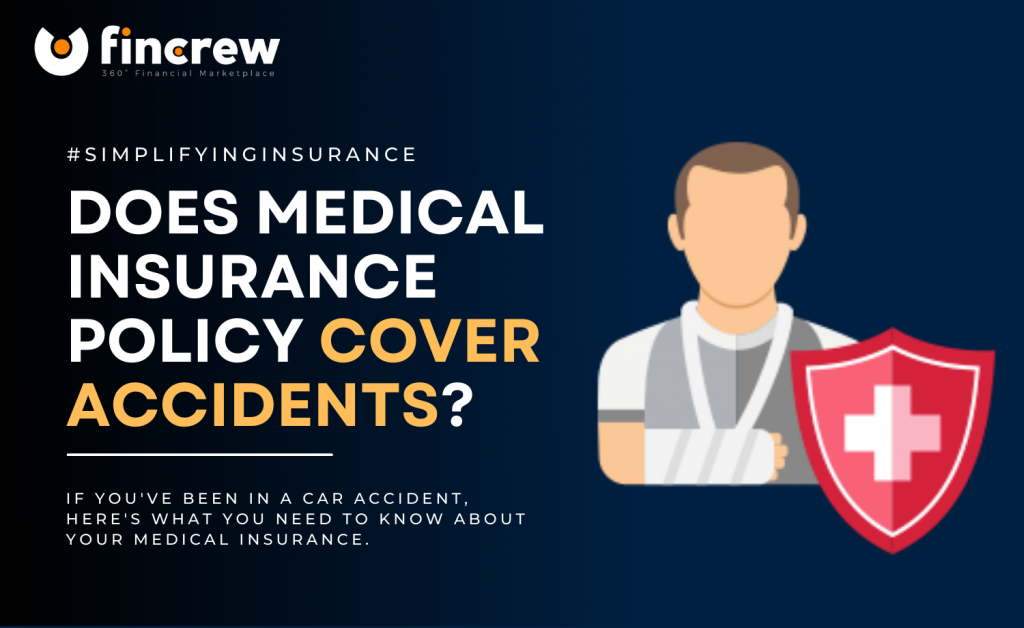 Does Medical Insurance Policy Cover Accidents?