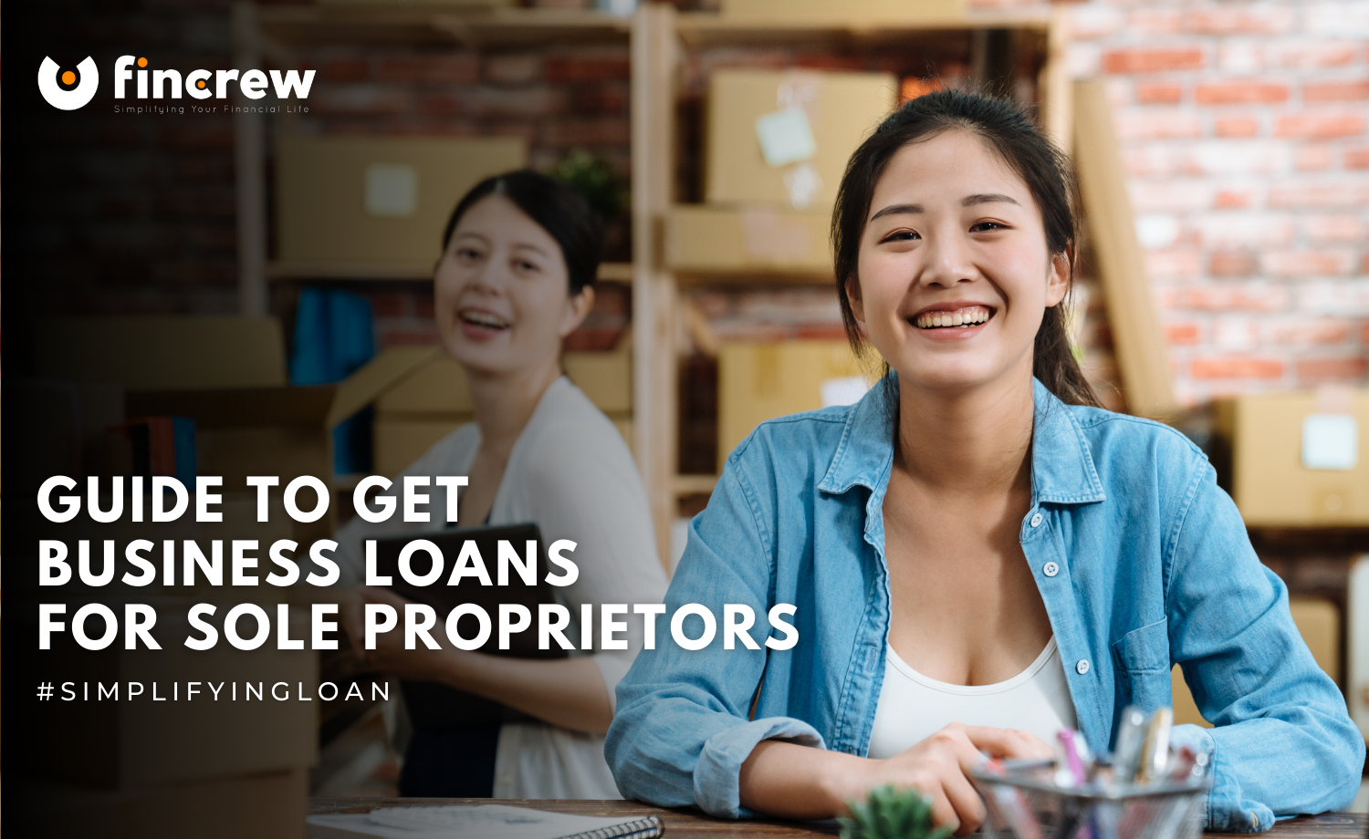 A Guide To Get Business Loans For Sole Proprietors Blog Featured Image