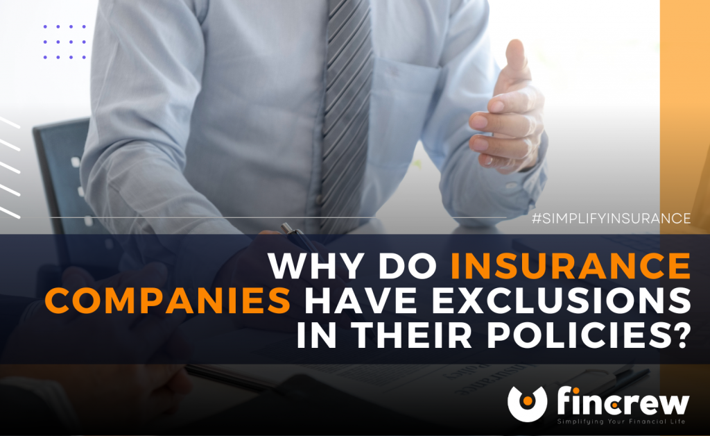 Why Do Insurance Companies Have Exclusions In Their Policies