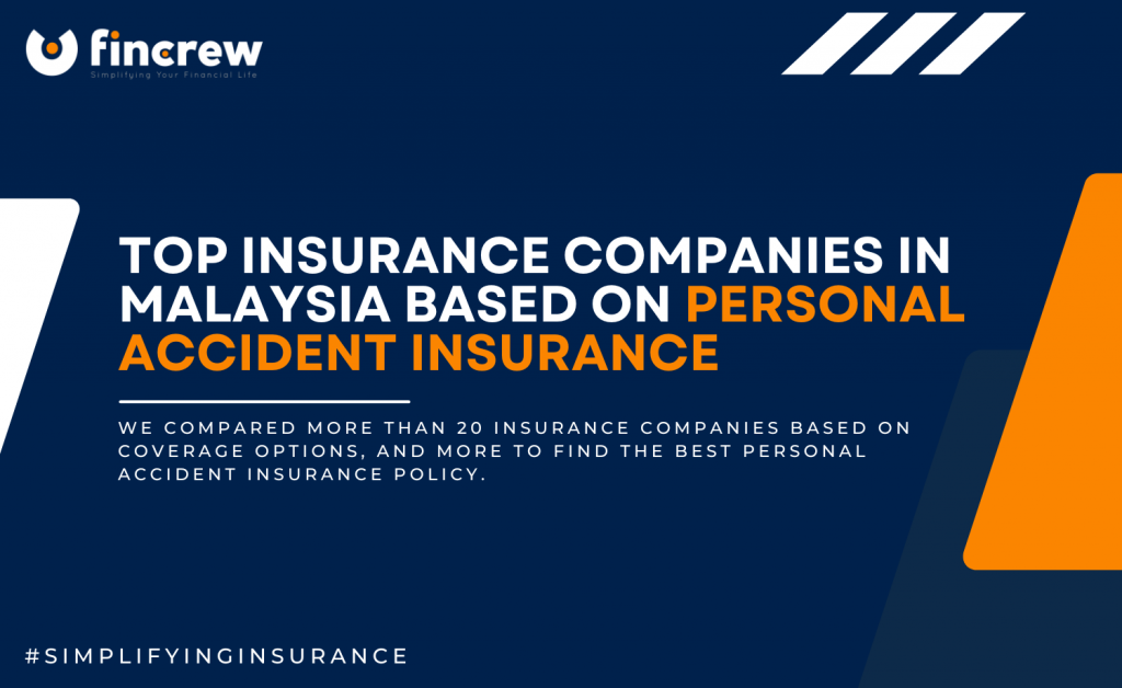 Top Insurance Companies In Malaysia (Based On Personal Accident Insurance)