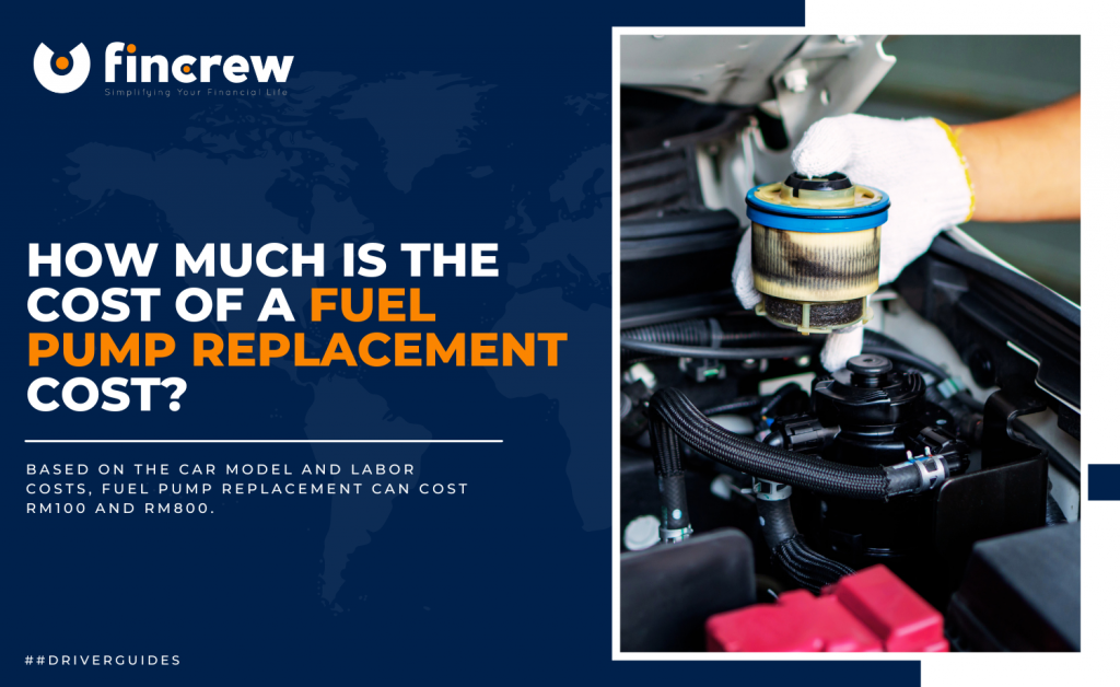 How Much Is The Cost Of a Fuel Pump Replacement Cost?