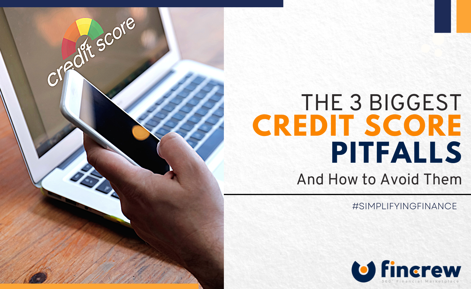 3 Biggest Credit Score Pitfalls And How to Avoid Them Blog Featured Image
