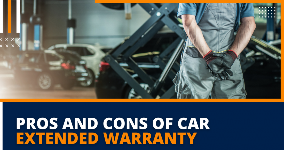 Pros And Cons Of Car Extended Warranty Blog Featured Image