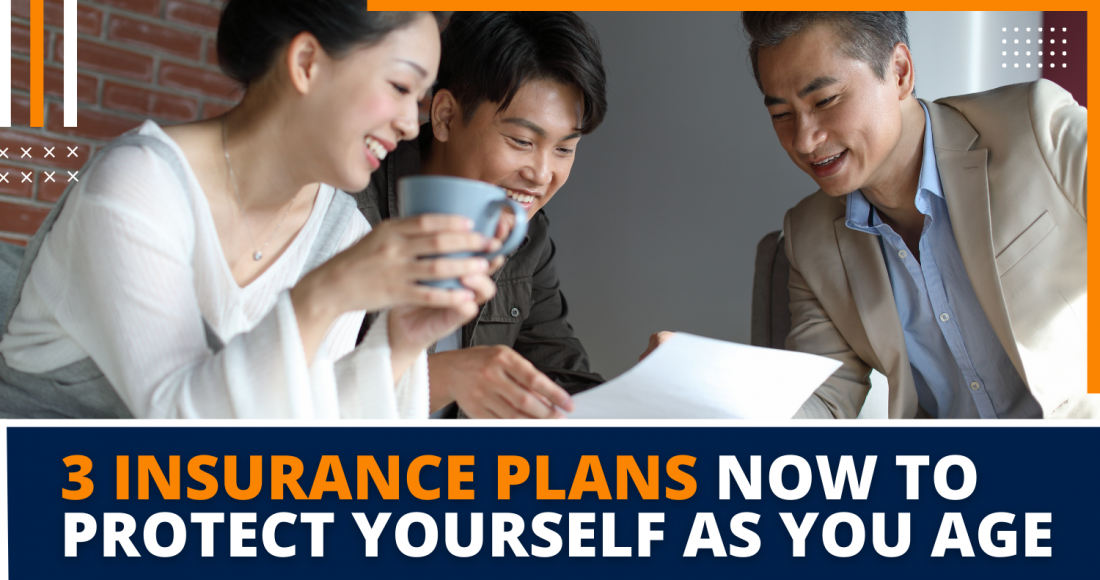 3 Insurance Plans To Protect Yourself As You Age Blog Featured Image