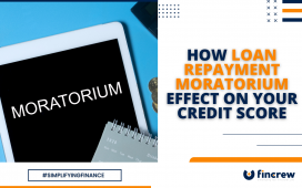 Loan Repayment Moratorium Effect On Your Credit Score Blog Featured Image