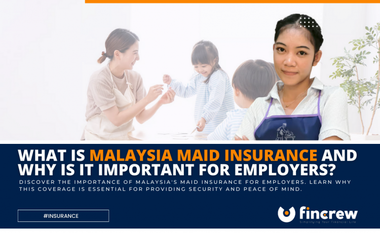 What Is Malaysia Maid Insurance Blog Featured Image