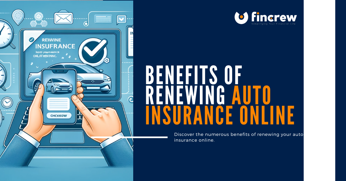 Advantages Of Online Auto Insurance Renewal Blog Featured Image