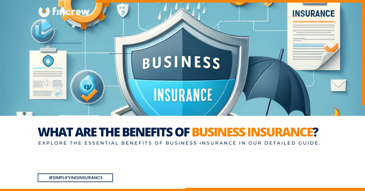 What Are The Benefits Of Business Insurance?