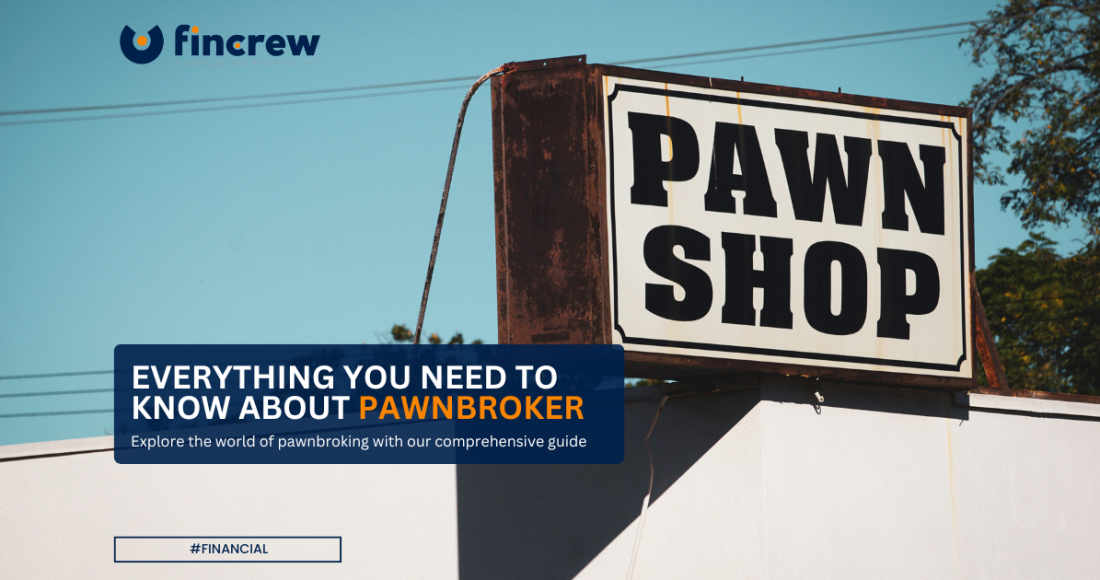 Everything You Need To Know About Pawnbroker