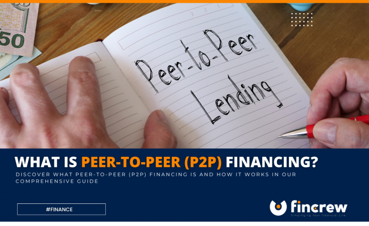 Understanding Peer-to-Peer (P2P) Financing