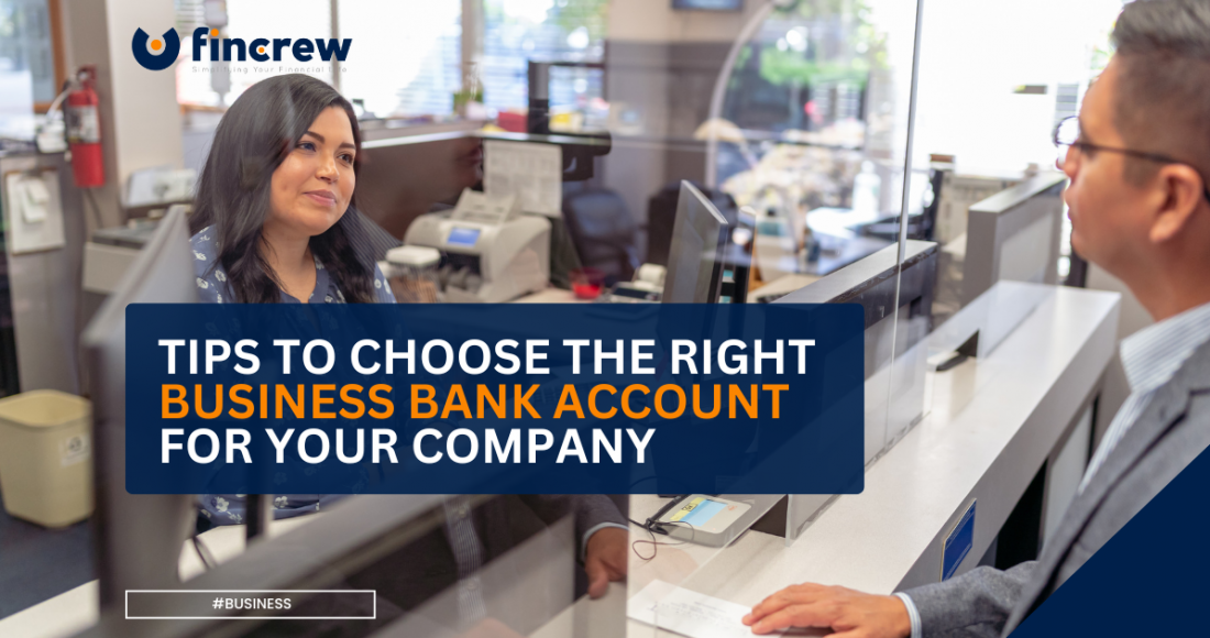 Tips To Choose The Right Business Bank Account For Your Company