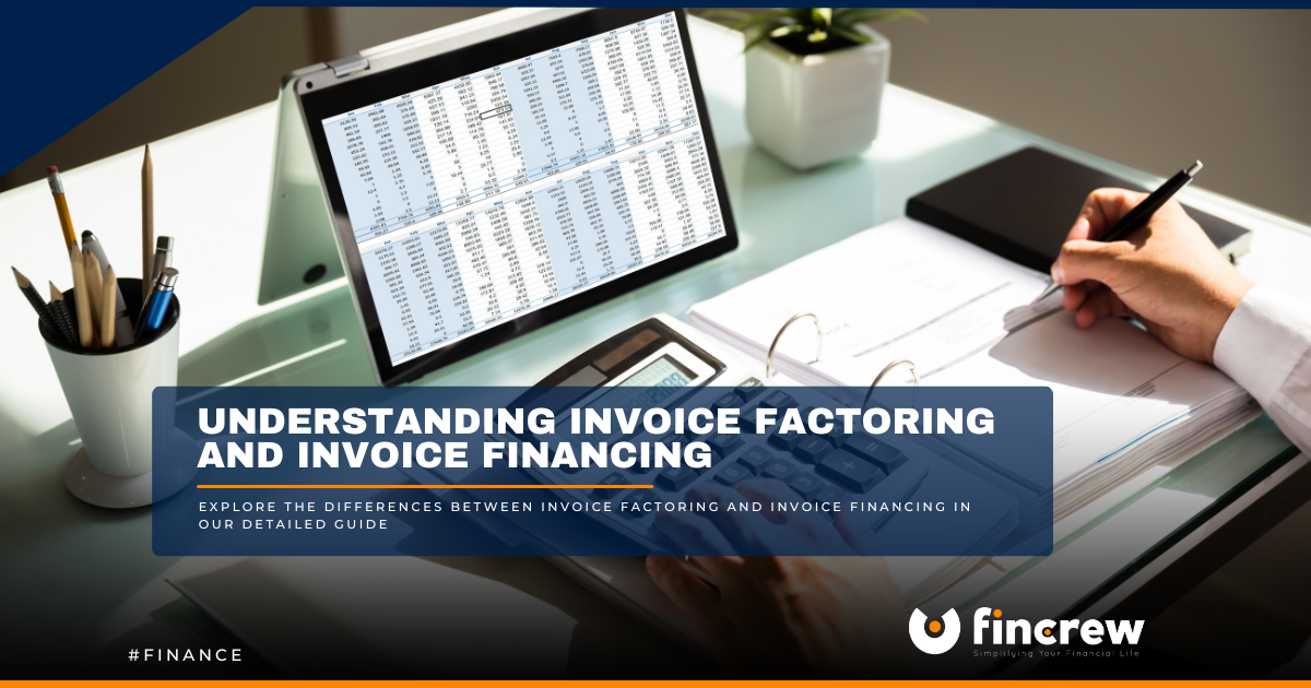 Understanding Invoice Factoring And Invoice Financing