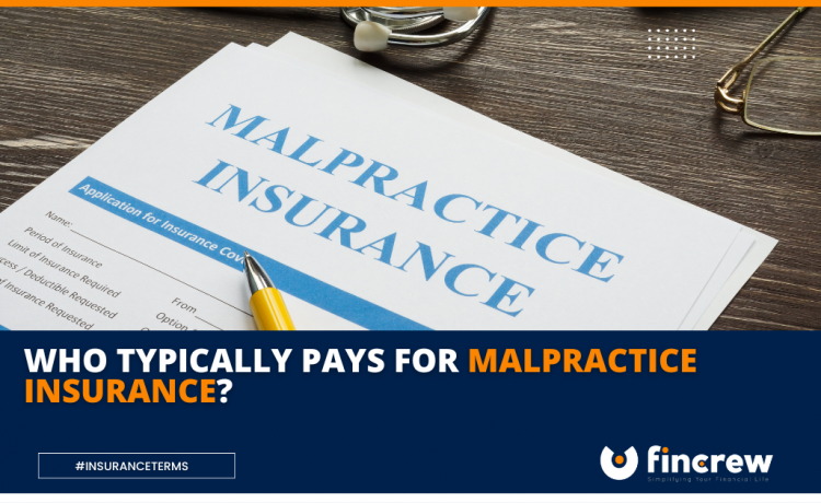 Who Typically Pays for Malpractice Insurance