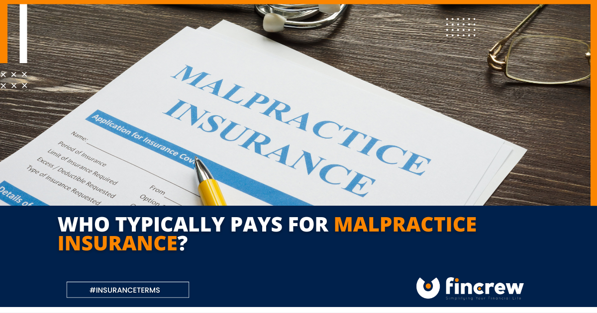 Who Typically Pays for Malpractice Insurance